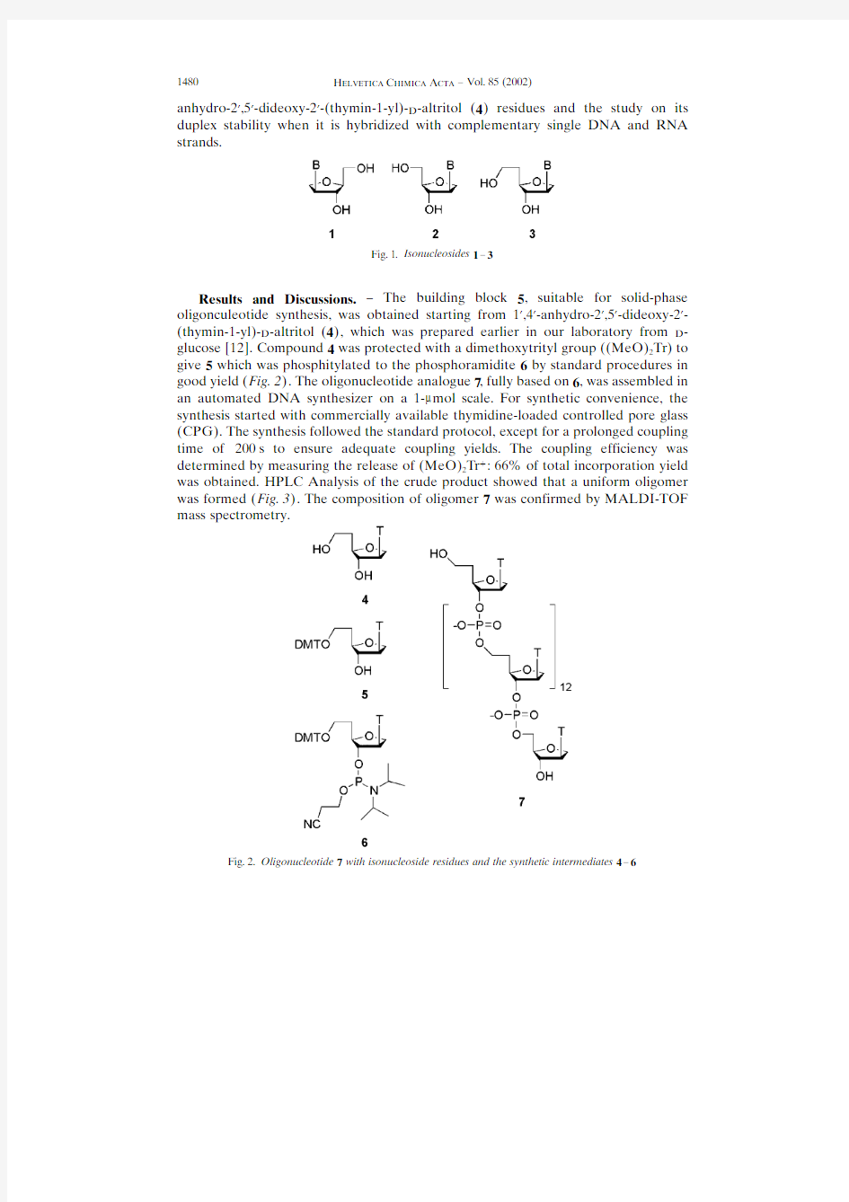 Synthesis and Hybridization Properties of an Oligonucleotide Consisting of 1