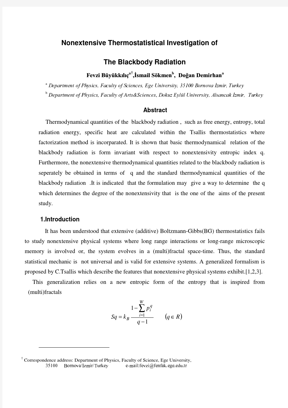 Nonextensive Thermostatistical Investigation of The Blackbody Radiation