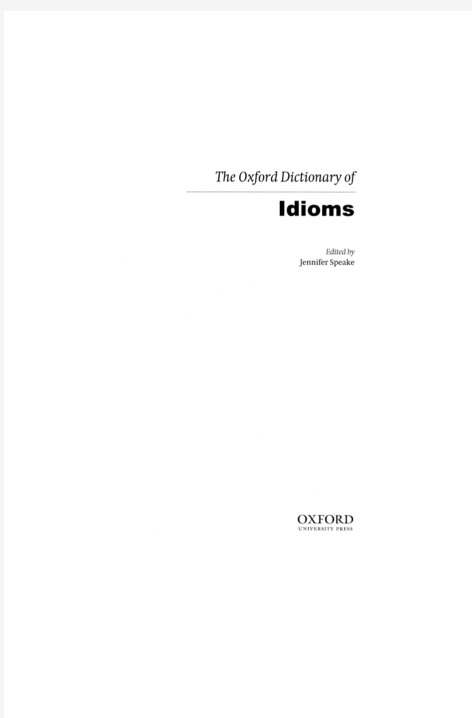 牛津常用英语词典Oxford Dictionary of Idioms