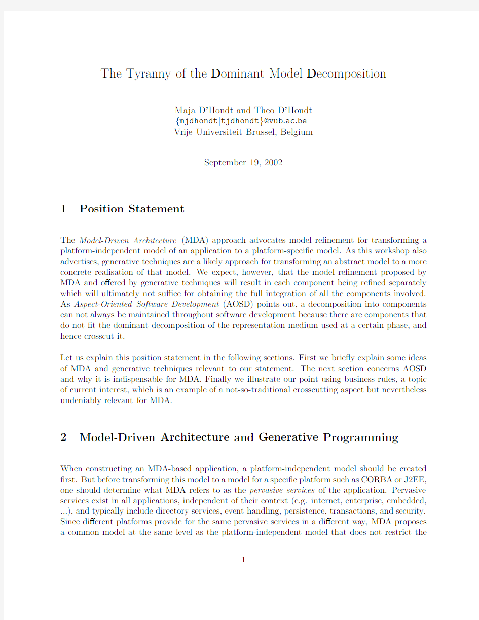 The Tyranny of the Dominant Model Decomposition 1 Position Statement