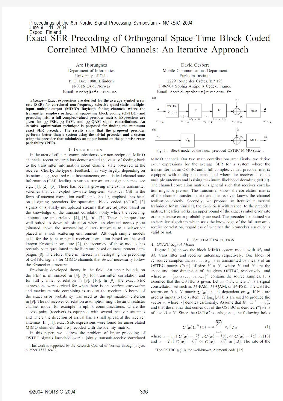 Espoo, Finland Exact SER-Precoding of Orthogonal Space-Time Block Coded Correlated MIMO Cha