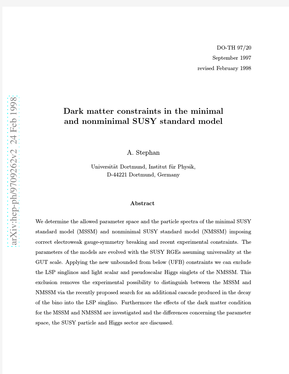 Dark matter constraints in the minimal and nonminimal SUSY standard model