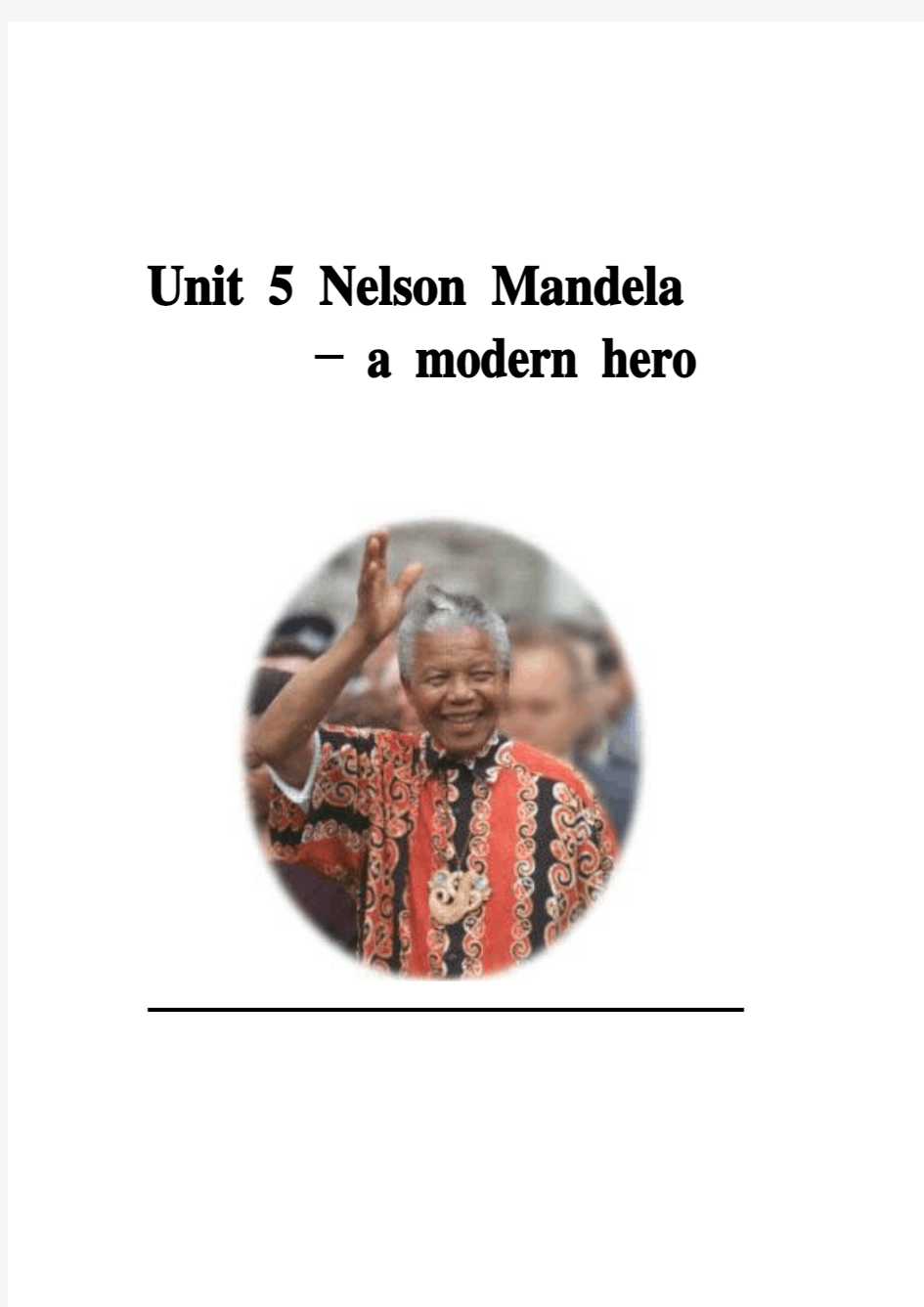Unit5 Neslson Mandela-a modern hero全单元教案
