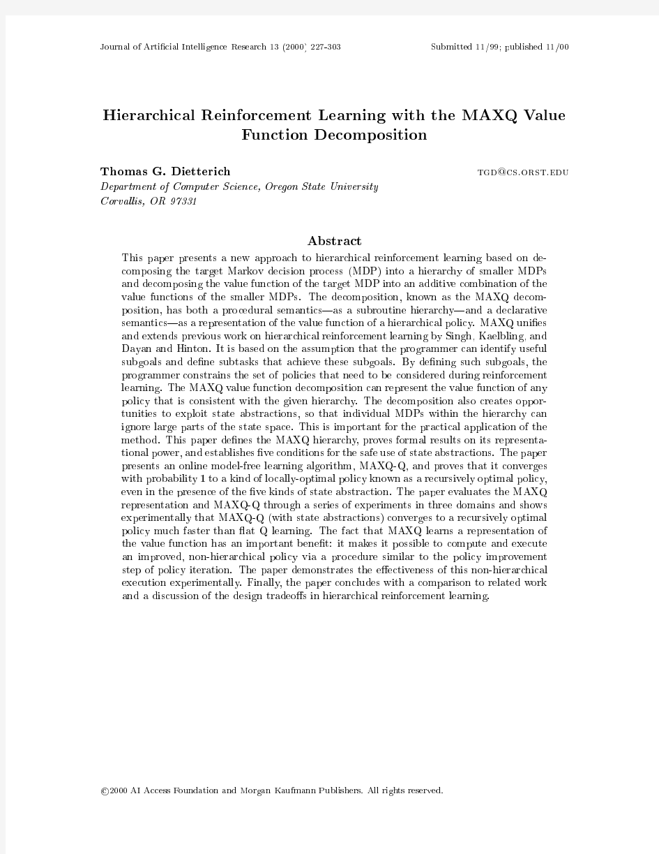 Hierarchical reinforcement learning with the MAXQ value function decomposition