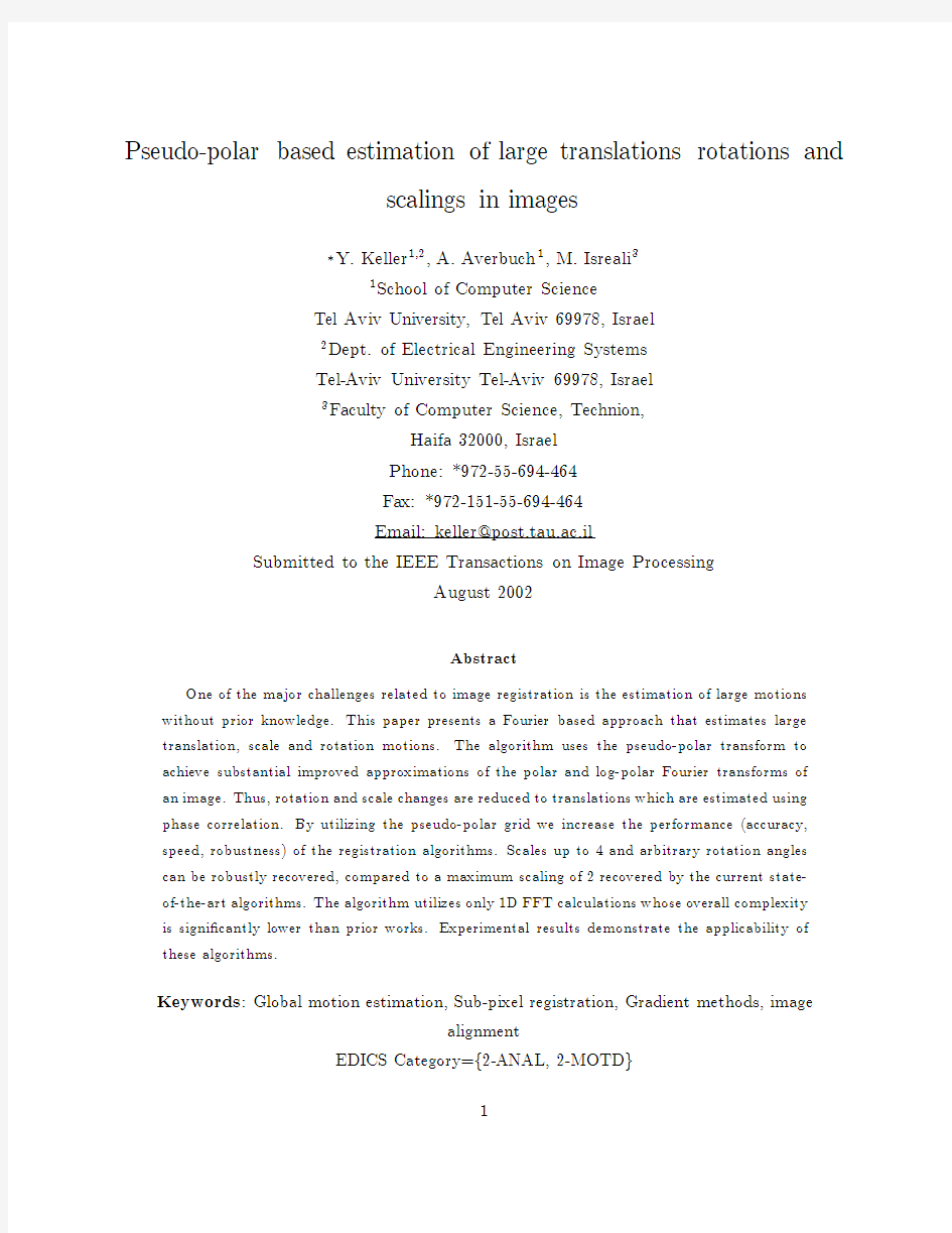 Pseudo-polarbasedestimationoflargetranslationsrotationsand scalingsinimages ¤ Y.Keller 1,2