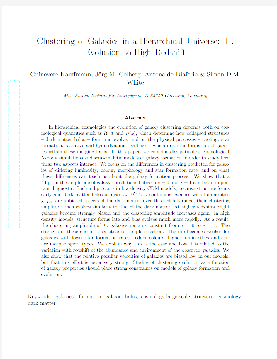 Clustering of Galaxies in a Hierarchical Universe II. Evolution to High Redshift